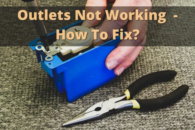 Outlets Not Working [Troubleshooting Dead Outlets]